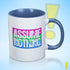 Assume Nothing Polysexual Pride Flag Color Accent Mug